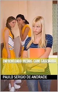 Livro Enfrentando medos com sabedoria
