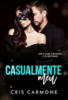 Livro Casualmente Meu: Um clube privado, e o destino