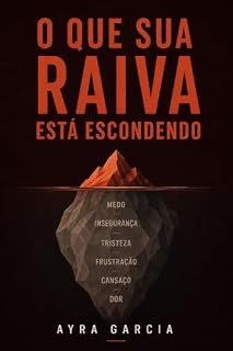 Livro O Que Sua Raiva Está Escondendo