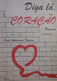 Livro Diga Lá Coração