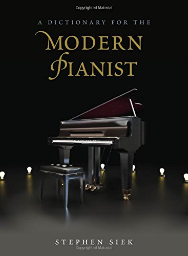 A Dictionary for the Modern Pianist (Dictionaries for the Modern Musician)