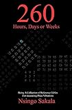 260 Hours, Days or Weeks by