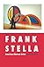 Frank Stella: American Abstract Artist (Painters)