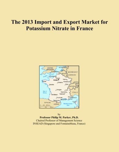 The 2013 Import and Export Market for Potassium Nitrate in France
