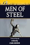 Men Of Steel: A Year in The Life by Carl Senior