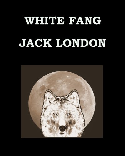 WHITE FANG Jack London: Large Print Edition