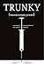 Trunky (Transgender Junky): A Memoir of Institutionalization and Southern Hospitality by Samuel Peterson