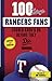 100 Things Rangers Fans Should Know & Do Before They Die (100 Things...Fans Should Know) by Rusty Burson