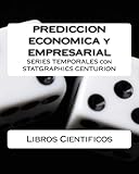 Image de PREDICCION ECONOMICA y EMPRESARIAL: SERIES TEMPORALES con STATGRAPHICS CENTURION (Spanish Edition)