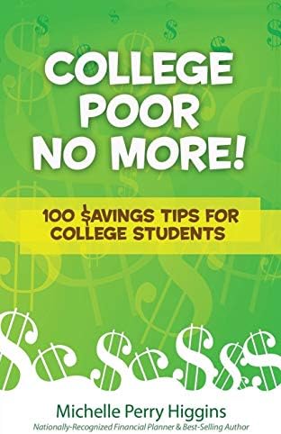 College Poor No More: 100 $avings Tips for College Students Paperback – May 1, 2015