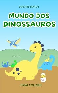 Livro o mundo dos dinossauros: para colorir