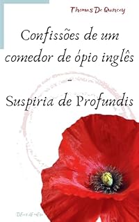Livro Confissões de um Comedor de Ópio Inglês - Suspiria de Profundis