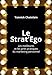 Le Strat'Ego : Les meilleures et les pires pratiques de marketing personnel by 