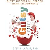 Gutsy Success Guidebook: Companion to Award Winning