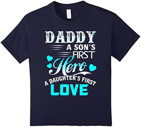 unisex-child Daddy A Son's First Hero A Daughter's First Love T-Shirt 6 Navy