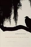 Southern Horrors: Women and the Politics of Rape and Lynching, Crystal N. Feimster, 0674035623