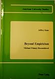 Beyond Empiricism : Michael Polanyi Reconsidered, Kane, Jeffrey, 0820401188