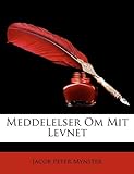 Meddelelser Om Mit Levnet (Danish Edition) by Jacob Peter Mynster