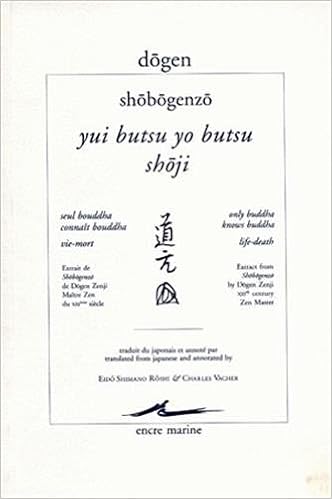 Dogen Yui Butsu Yo Butsu Shoji Seul Bouddha Connait Bouddha Vie Mort Encre Marine French Edition Vacher Charles Shimano Eido Dogen Shimano Roshi Eido Amazon Com Books