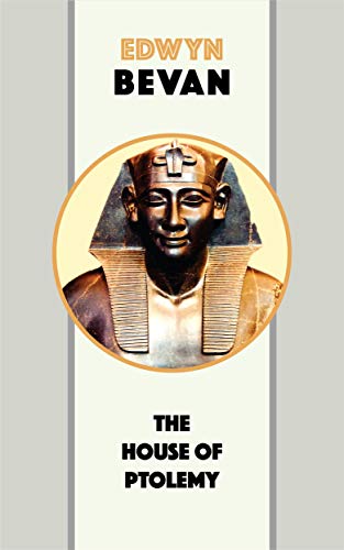 The House of Ptolemy by Edwyn Bevan