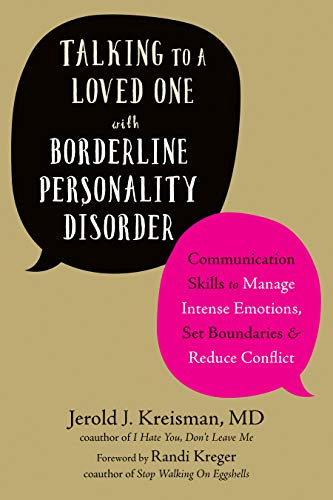 [E.B.O.O.K] Talking to a Loved One with Borderline Personality Disorder: Communication Skills to Manage Intense WORD