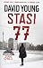 Stasi 77 by David Young