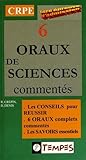 6 oraux de sciences commentés : 1re épreuve d'admission CRPE by 