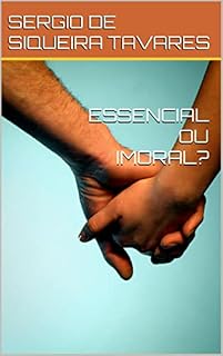 Livro ESSENCIAL OU IMORAL?