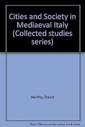 Cities and Society in Mediaeval Italy (Variorum reprint ; CS 108)
