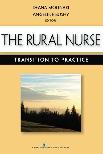 Download The Rural Nurse: Transition to Practice Download The Rural Nurse: Transition to Practice