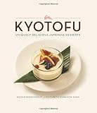Kyotofu: Uniquely Delicious Japanese Desserts by Nicole Bermensolo