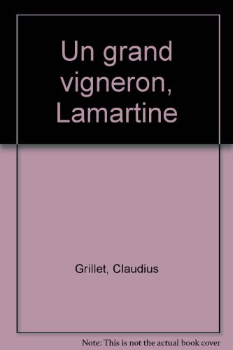 Un  grand vigneron, Lamartine