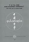 Extr�me-Orient Extr�me-Occident, N� 27 : Y a -t-il une philosophie chinoise ? : Un �tat de la question par Cheng