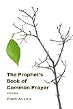 The Prophet's Book of Common Prayer by Fred Allen