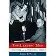 The Leading Man: Hollywood and the Presidential Image