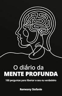 Livro O diário da mente profunda: 100 perguntas para libertar o seu eu verdadeiro