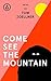 Come See the Mountain (Kindle Single)