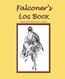 The Falconer's Logbook (The Falconer's Apprentice Series) by William C. Oakes