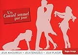 Un conseil sensuel par jour : Jeux amoureux, jeux sensuels, jeux plaisir by