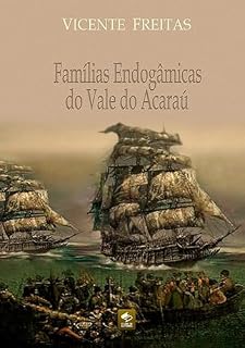 Livro Famílias Endogâmicas Do Vale Do Acaraú