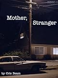 Mother, Stranger (Kindle Single)