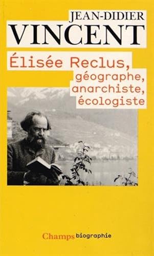 Download Elisée Reclus : Géographe, anarchiste, écologiste PDF