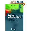 Universal Artificial Intelligence: Sequential Decisions Based on Algorithmic Probability (Texts in Theoretical Computer Science. An EATCS Series)