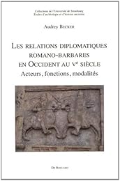 Les  relations diplomatiques romano-barbares en Occident au Ve siècle