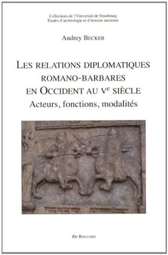 Les  relations diplomatiques romano-barbares en Occident au Ve siècle