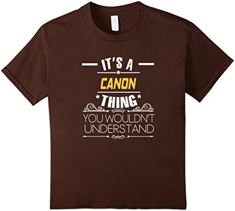 Kids It's A Canon Thing, You Wouldn't Understand T Shirt 12 Brown