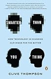 Smarter Than You Think: How Technology Is Changing Our Minds for the Better