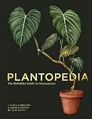 Plantopedia: The Definitive Guide to Houseplants