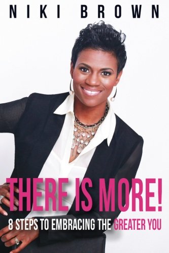 There Is More!: 8 Steps To Embracing The Greater You