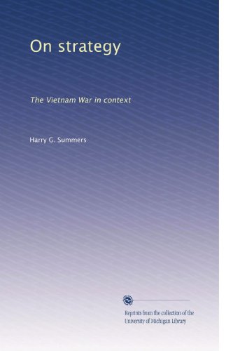 Download On strategy: The Vietnam War in context Download On strategy: The Vietnam War in context